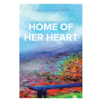 "Home of Her Heart" - "" ("Goldstein Tara")