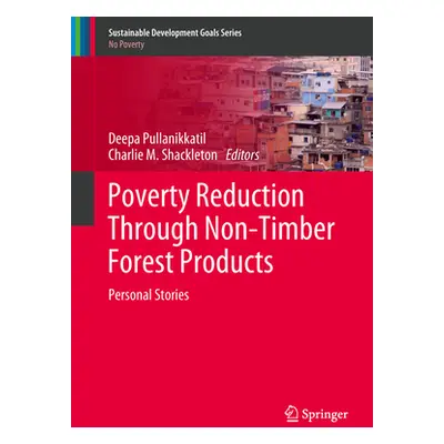 "Poverty Reduction Through Non-Timber Forest Products: Personal Stories" - "" ("Pullanikkatil De