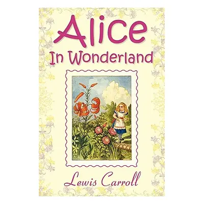 "Alice in Wonderland" - "" ("Carroll Lewis")