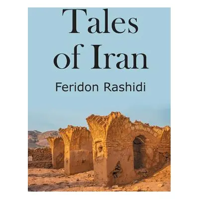 "Tales of Iran" - "" ("Rashidi Feridon")