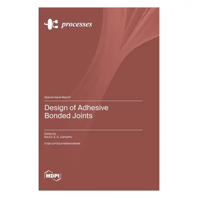 "Design of Adhesive Bonded Joints" - "" ("Campilho Raul D. S. G.")