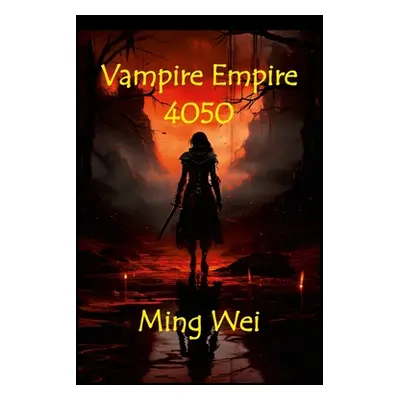 "Vampire Empire 4050" - "" ("Wei Ming")