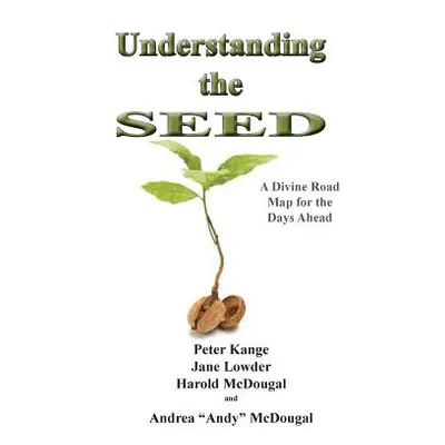 "Understanding the Seed" - "" ("Kange Peter")