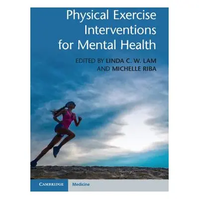 "Physical Exercise Interventions for Mental Health" - "" ("Lam Linda C. W.")