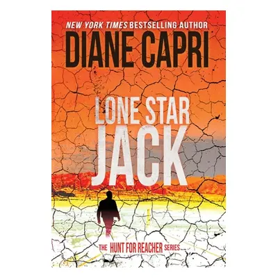 "Lone Star Jack: The Hunt for Jack Reacher Series" - "" ("Capri Diane")