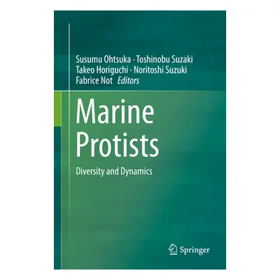 "Marine Protists: Diversity and Dynamics" - "" ("Ohtsuka Susumu")