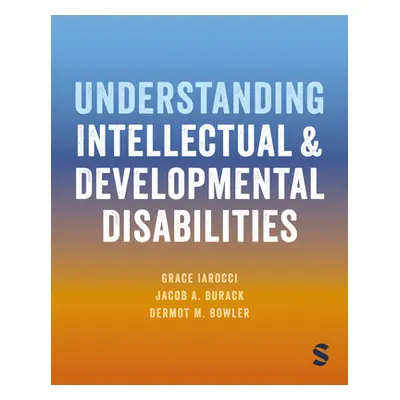 "Understanding Intellectual and Developmental Disabilities" - "" ("Iarocci Grace")