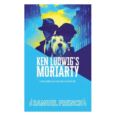 "Ken Ludwig's Moriarty" - "" ("Ludwig Ken")