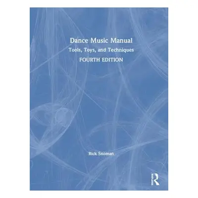 "Dance Music Manual" - "" ("Snoman Rick")