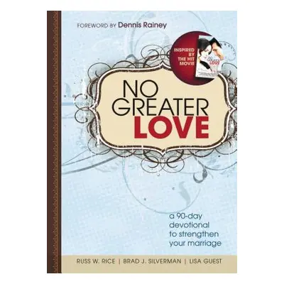 "No Greater Love: A 90-Day Devotional for Couples" - "" ("Rice Russ")