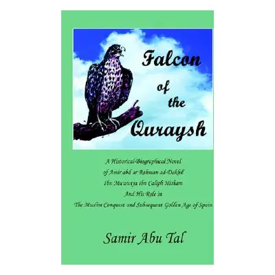 "Falcon of The Quraysh" - "" ("Tal Samir Abu")