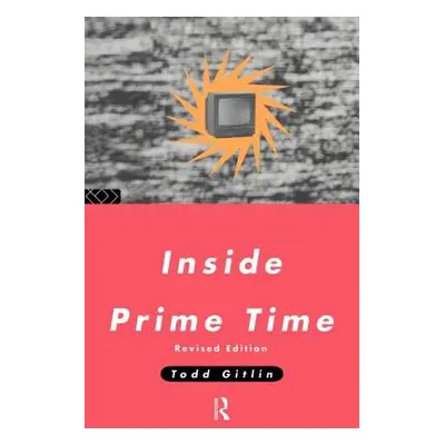 "Inside Prime Time" - "" ("Gitlin Todd")