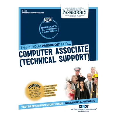 "Computer Associate (Technical Support) (C-2473): Passbooks Study Guide Volume 2473" - "" ("Nati