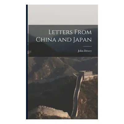 "Letters From China and Japan" - "" ("John Dewey")