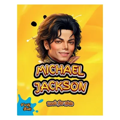 "Michael Jackson Book for Kids: The biography of the 'King of Pop' for young Musicians. Colored 