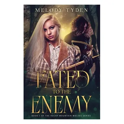 "Fated to the Enemy" - "" ("Tyden Melody")