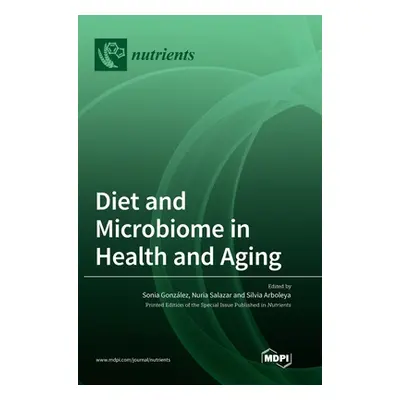 "Diet and Microbiome in Health and Aging" - "" ("Gonzlez Sonia")