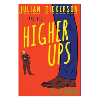 "Julian Dickerson and the Higher Ups" - "" ("Ferrone Jo")