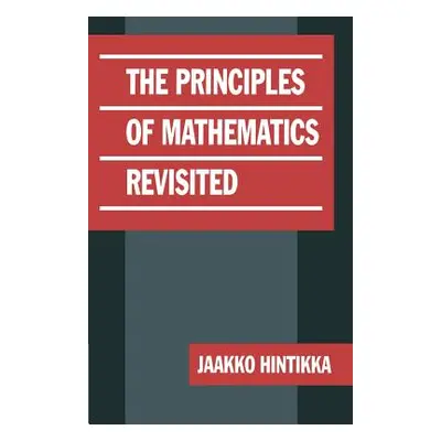 "The Principles of Mathematics Revisited" - "" ("Hintikka Jaakko")