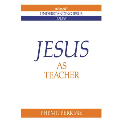 "Jesus as Teacher" - "" ("Perkins Pheme")