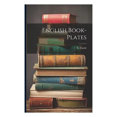 "English Book-plates" - "" ("Castle E.")