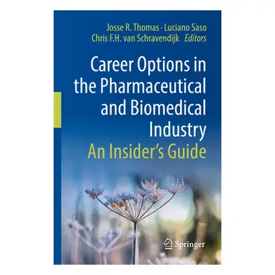 "Career Options in the Pharmaceutical and Biomedical Industry: An Insider's Guide" - "" ("Thomas