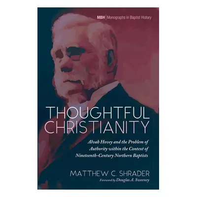 "Thoughtful Christianity" - "" ("Shrader Matthew C.")