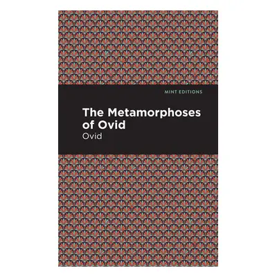 "The Metamorphoses of Ovid" - "" ("Ovid")