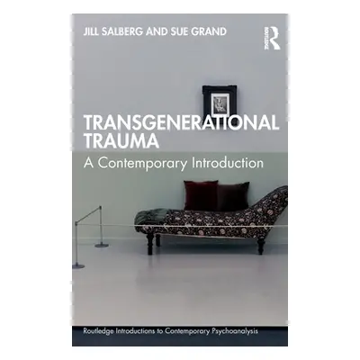 "Transgenerational Trauma: A Contemporary Introduction" - "" ("Salberg Jill")