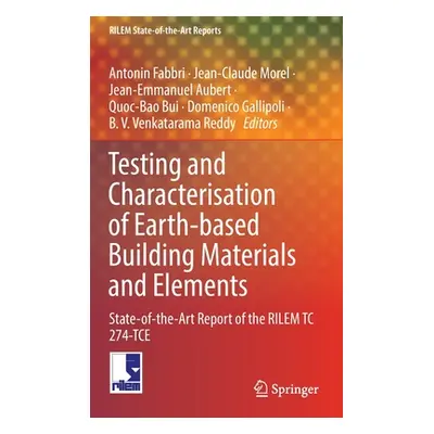 "Testing and Characterisation of Earth-Based Building Materials and Elements: State-Of-The-Art R