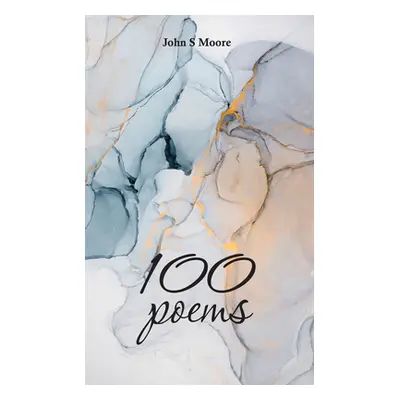 "100 Poems" - "" ("Moore John S.")