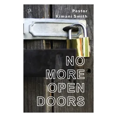 "No More Open Doors" - "" ("Smith Kimani")