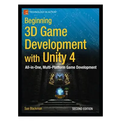 "Beginning 3D Game Development with Unity 4: All-In-One, Multi-Platform Game Development" - "" (