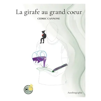 "La girafe au grand coeur" - "" ("Cannone Cdric")