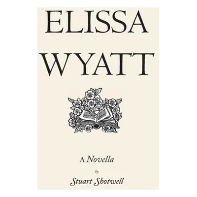 "Elissa Wyatt" - "" ("Shotwell Stuart")