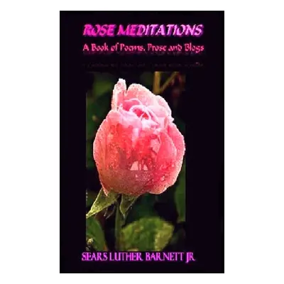 "Rose Meditations" - "" ("Barnett Sears L. Jr.")