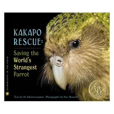 "Kakapo Rescue: Saving the World's Strangest Parrot" - "" ("Montgomery Sy")