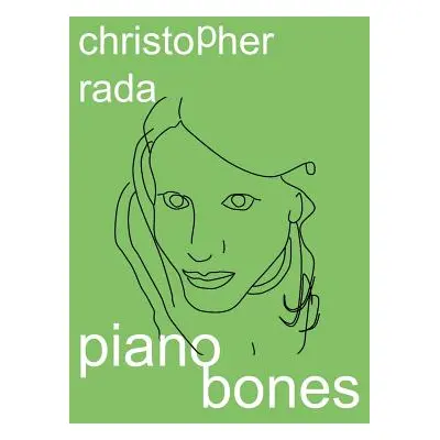 "Piano Bones" - "" ("Rada Christopher")