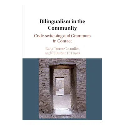 "Bilingualism in the Community: Code-Switching and Grammars in Contact" - "" ("Cacoullos Rena To