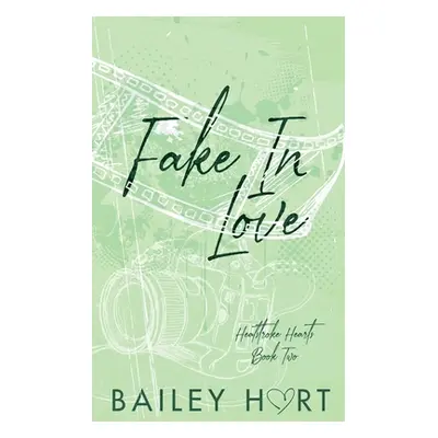 "Fake in Love: An Enemies to Lovers Romance" - "" ("Hart Bailey")