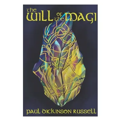 "The Will of the Magi" - "" ("Russell Paul Dickinson")