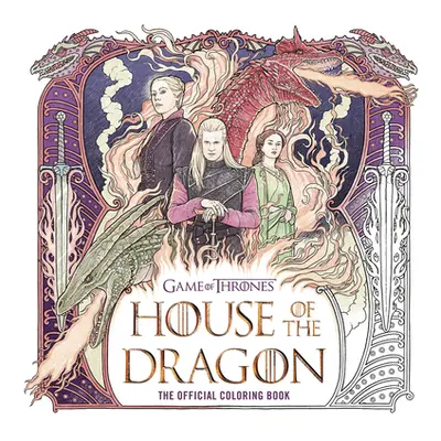 House of the Dragon: The Official Coloring Book (Random House Worlds)