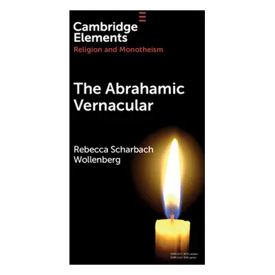 "The Abrahamic Vernacular" - "" ("Wollenberg Rebecca Scharbach")