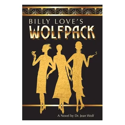 "Billy Love's Wolfpack" - "" ("Wolf Jean")