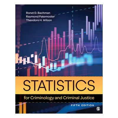 "Statistics for Criminology and Criminal Justice" - "" ("Bachman Ronet D.")