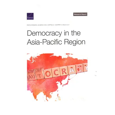 "Democracy in the Asia-Pacific Region" - "" ("Dossani Rafiq")