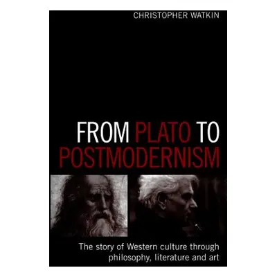 "From Plato to Postmodernism" - "" ("Watkin Christopher")