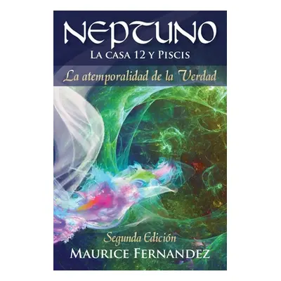 "NEPTUNO La casa 12 y Piscis" - "" ("Fernandez Maurice D.")