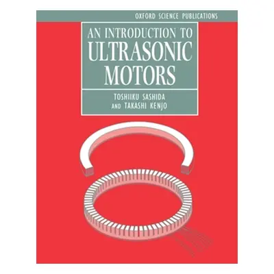 "An Introduction to Ultrasonic Motors" - "" ("Sashida Toshiiku")