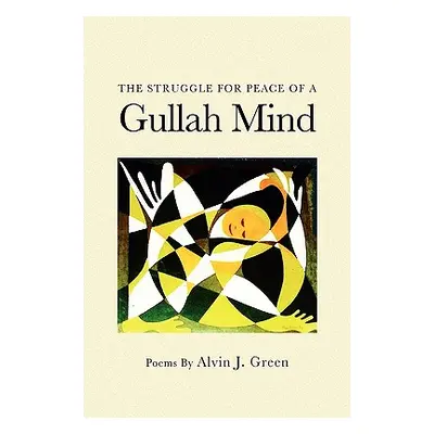 "The Struggle for Peace of a Gullah Mind" - "" ("Green Alvin J.")